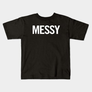 Messy Kids T-Shirt